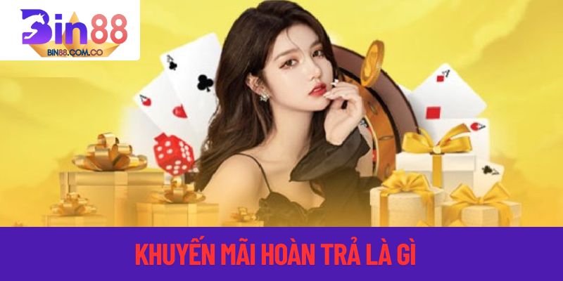 Khuyến mãi hoàn trả là gì